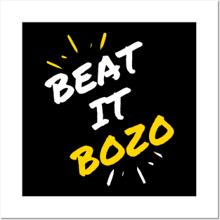 Beat it Bozo Posters and Art